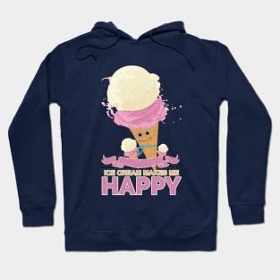 Ice Cream Makes Me Happy Hoodie